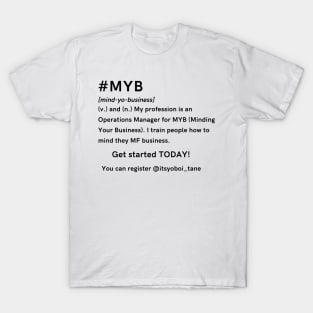 MYB Mind Your Business T-Shirt